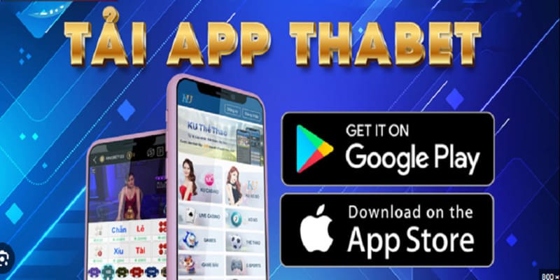 Tải app Thabet không tốn phí