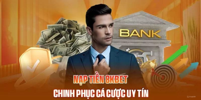 Nạp tiền 8Kbet bằng phương pháp dùng ví điện tử